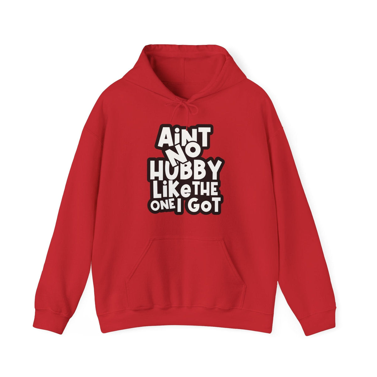 Ain't No Hubby Like the One I Got Hoodie