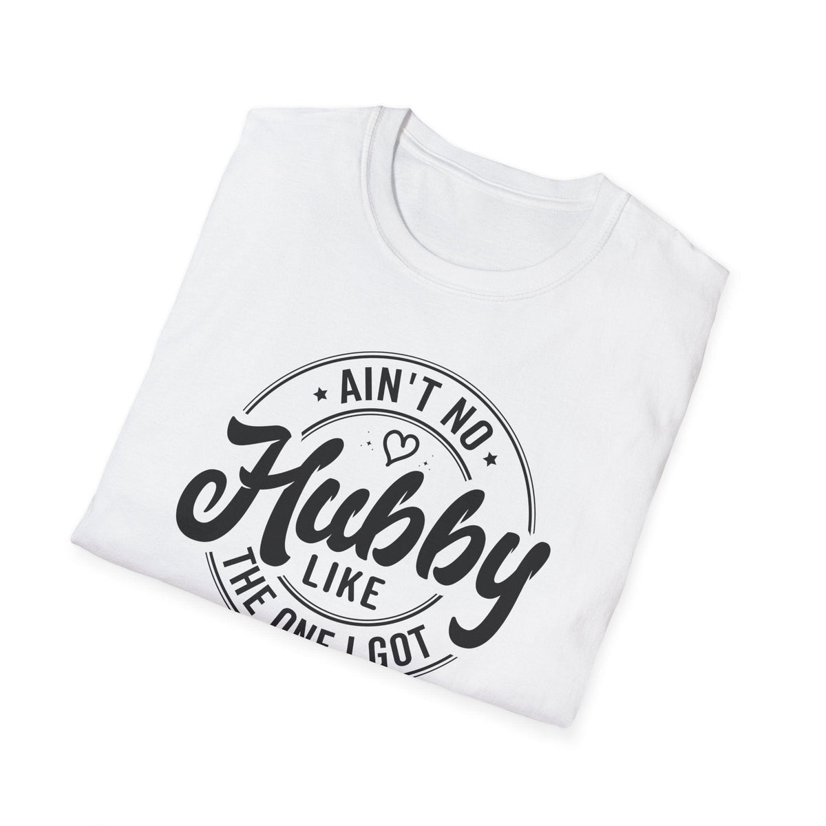 Ain't No Hubby Like The One I Got