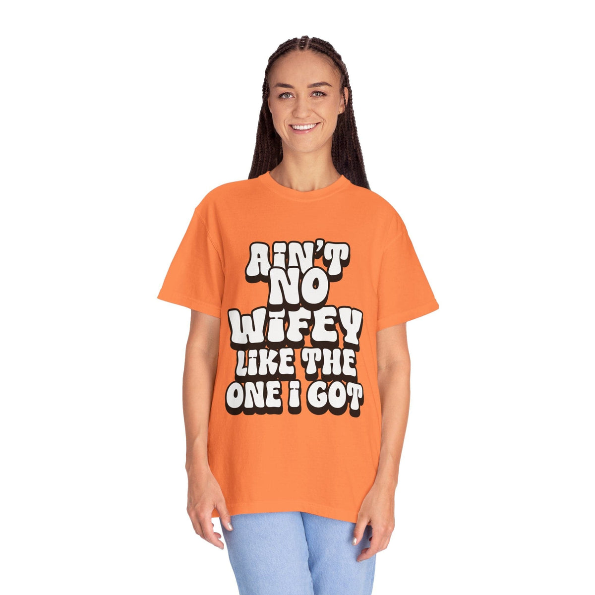 Ain't Wifey Like The One I Got | Printed on Comfort Colors 1717®