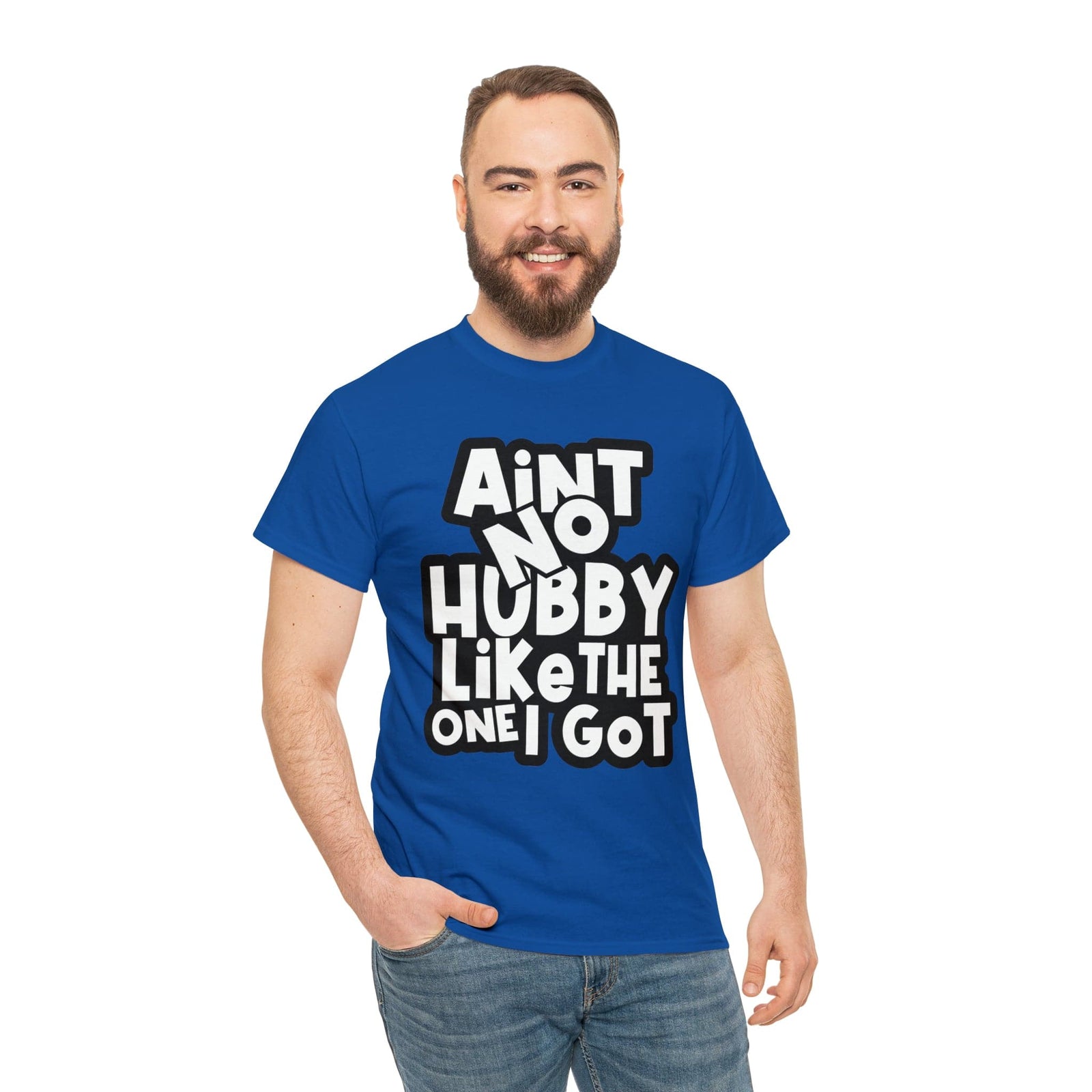 Aint no Hubby like the one i got Classic Tee