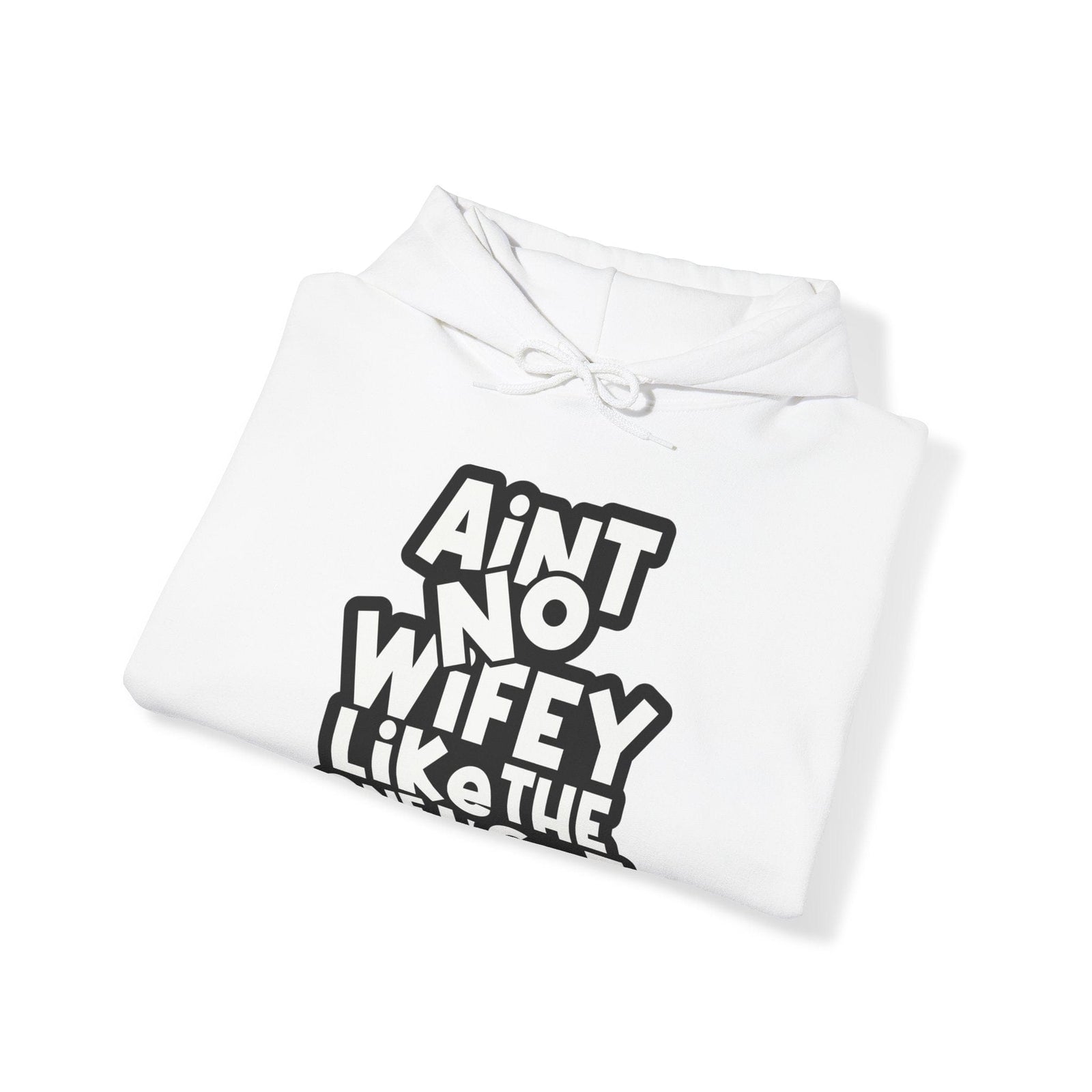 Aint No Wifey Like The One I Got Red Hoodie