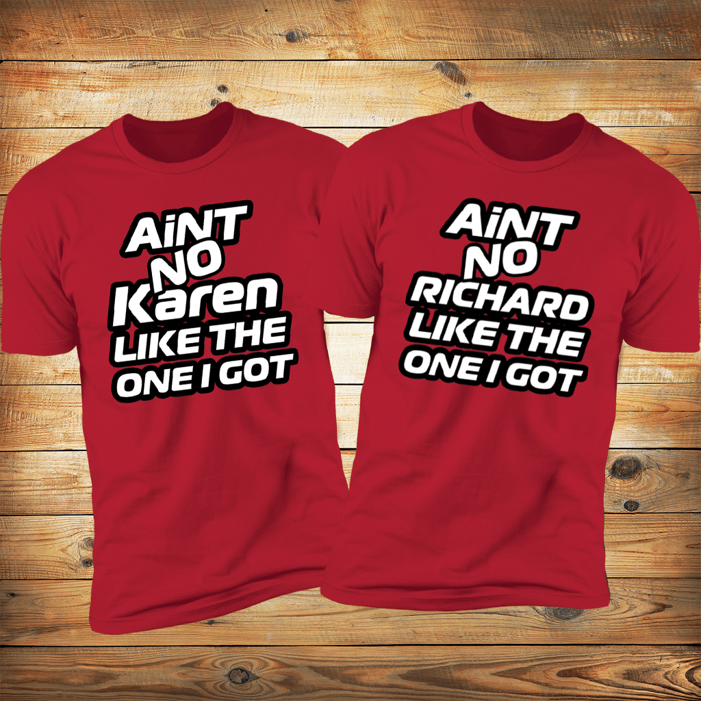 Aint No "Your Name" Like The One I Got | Personalized Tee