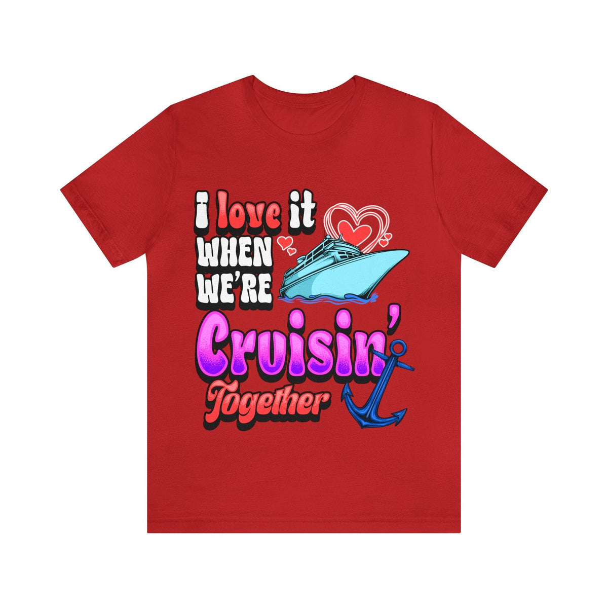 Couples Cruisin Deluxe Tee For Your Next Cruise