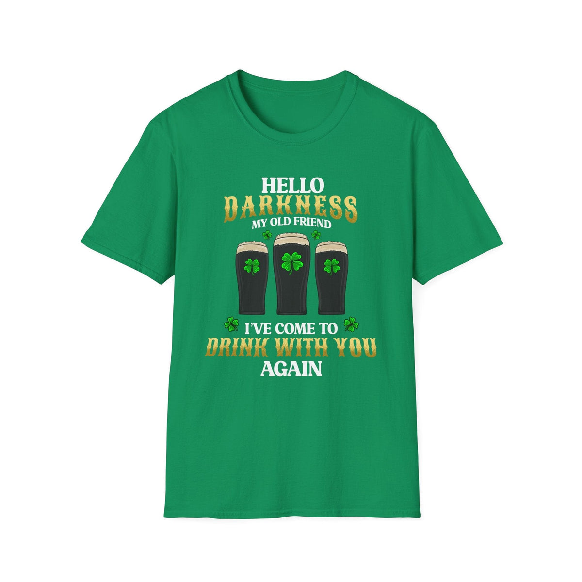 Hello Darkness My Friend | Deluxe St Patrick's Day Drinking Tee
