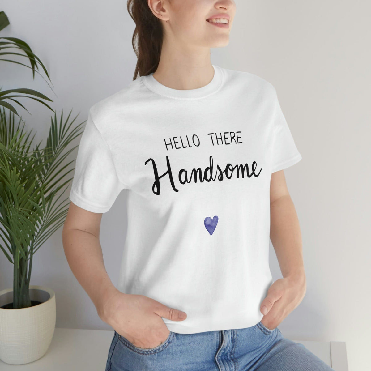Hello There Handsome