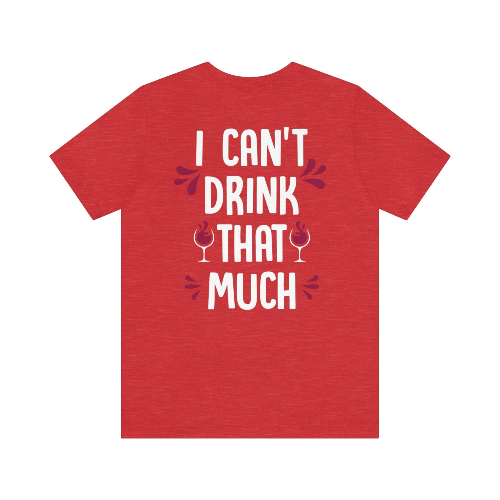 I Can't Drink That Much