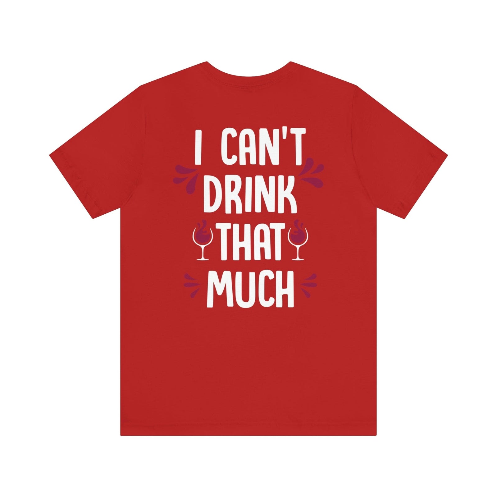 I Can't Drink That Much