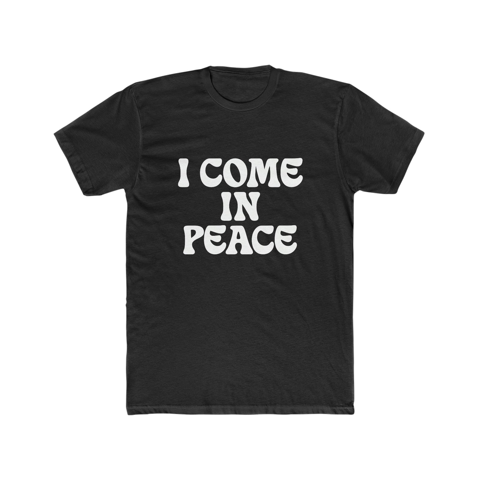 I Come In Peace Premium Unisex Shirt