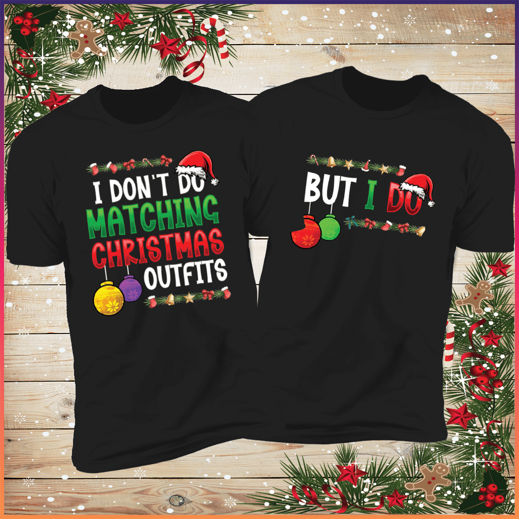 I Don’t Do Matching… But I Do! Christmas Couples Tee Set