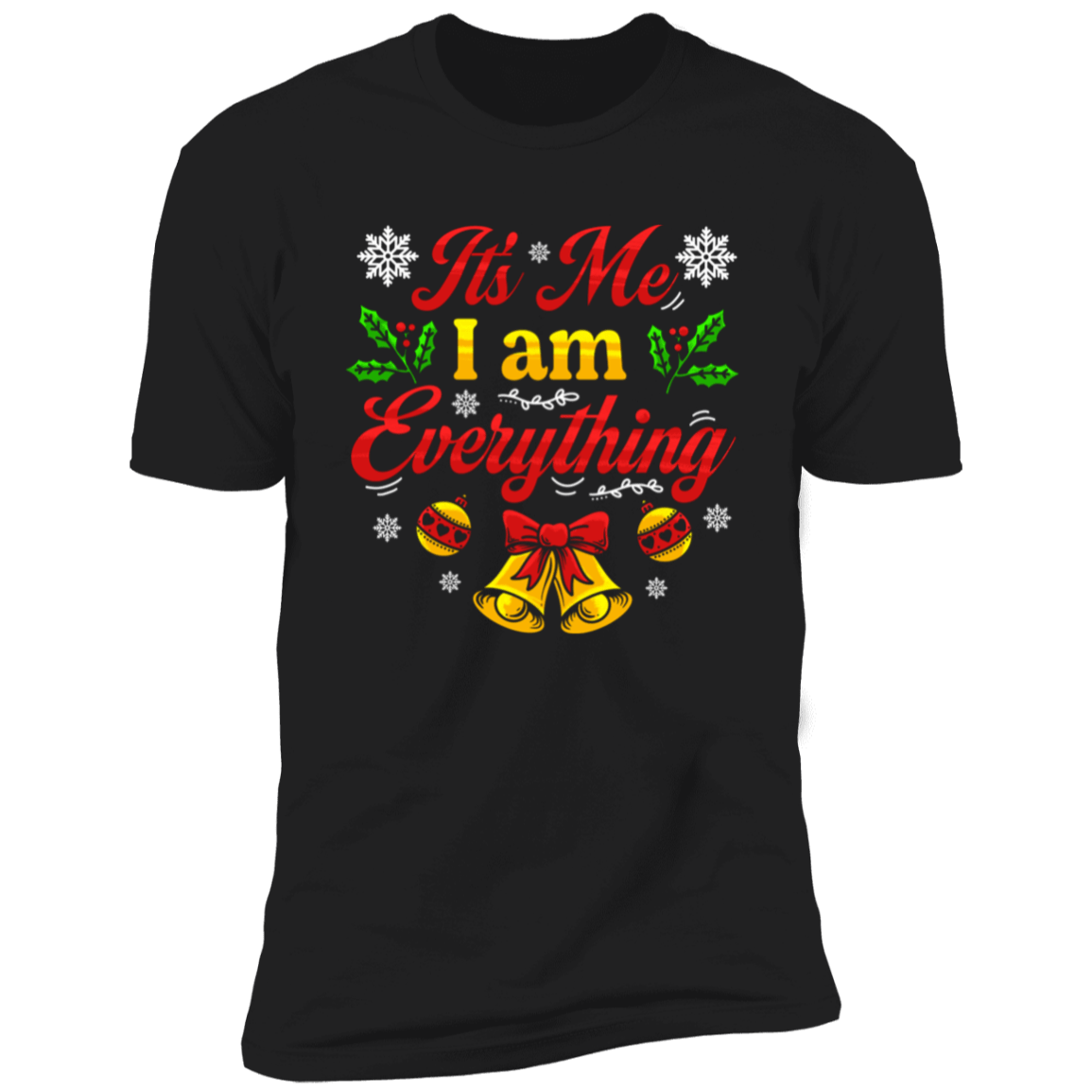 I Have Everything I want for Christmas & It's Me I Am Everything