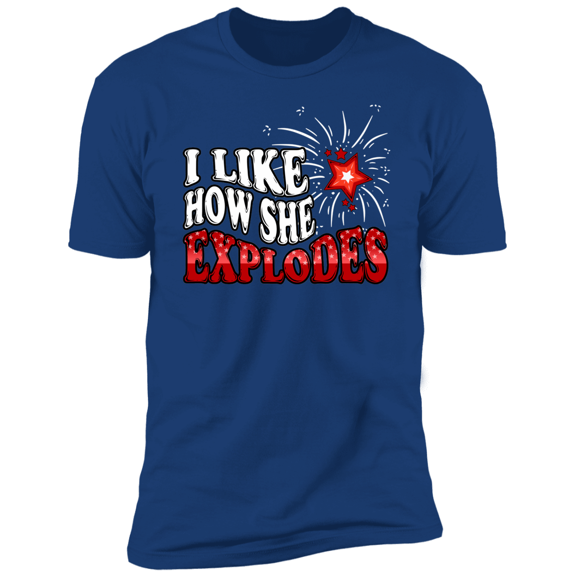 I Like How She Explodes & I Like How He Bangs 4th Of July Tees