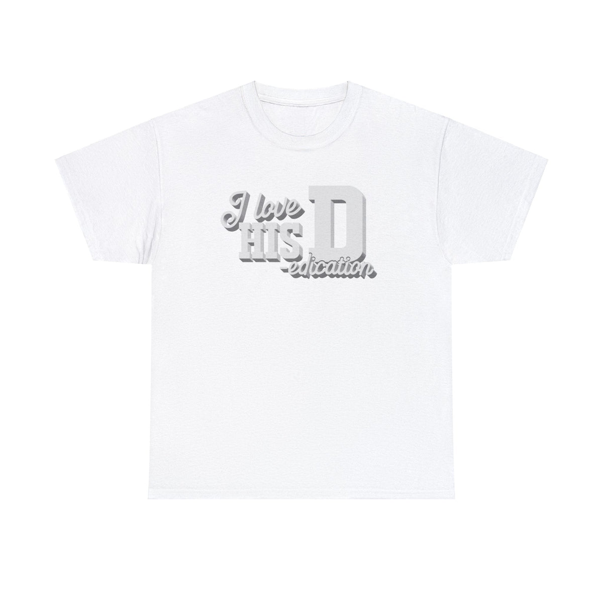 I Love His D Essential Tee