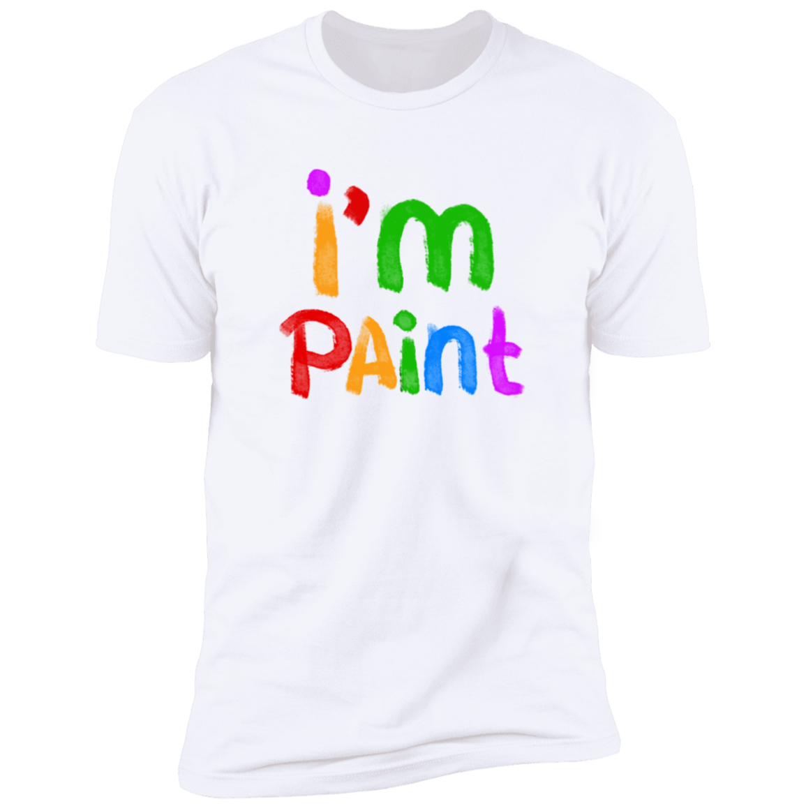 I'm Paint | Deluxe White Tee (Unisex)*