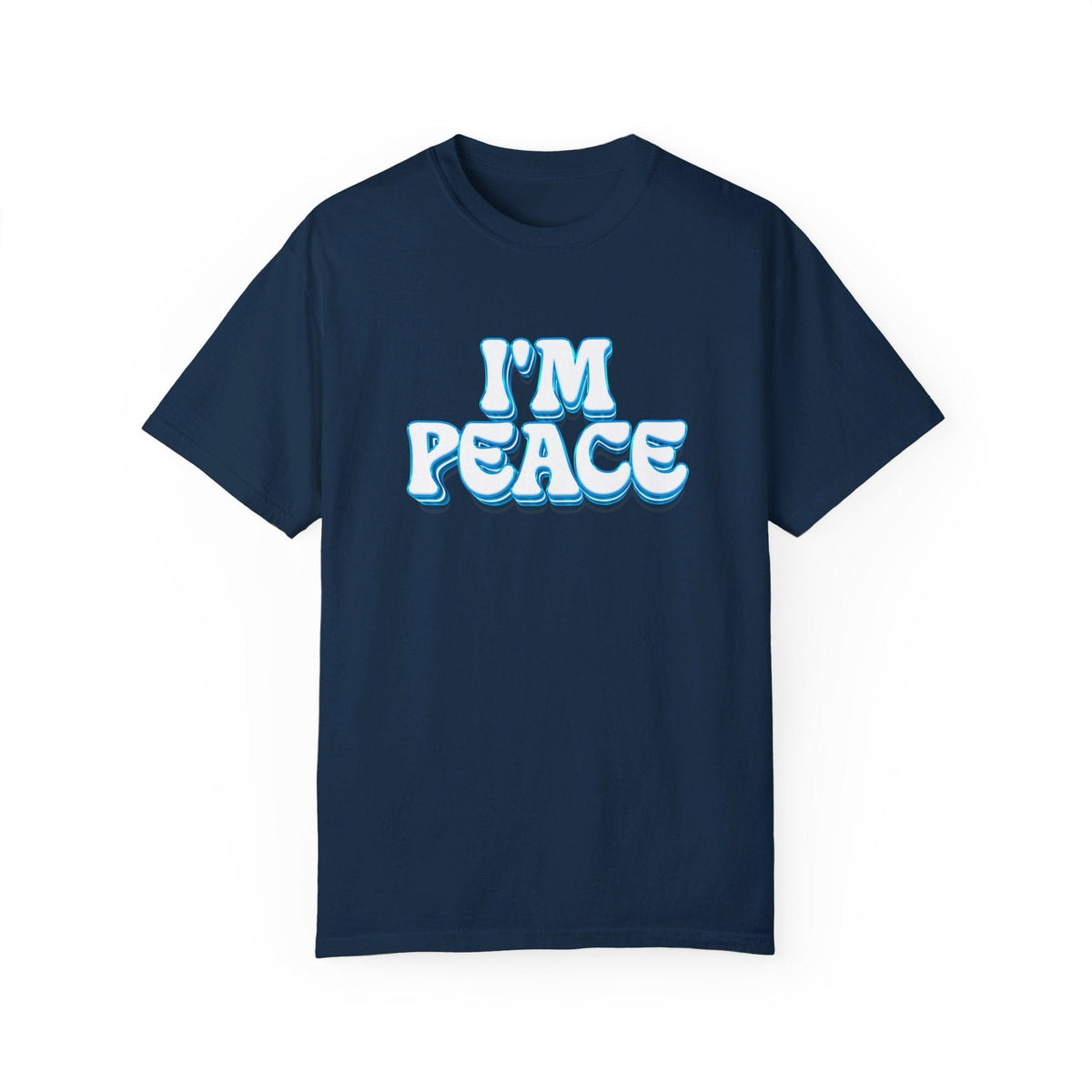 I'm Peace | Comfort colors