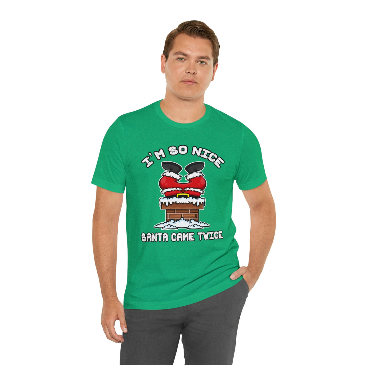 I'm So Nice Santa Came Twice