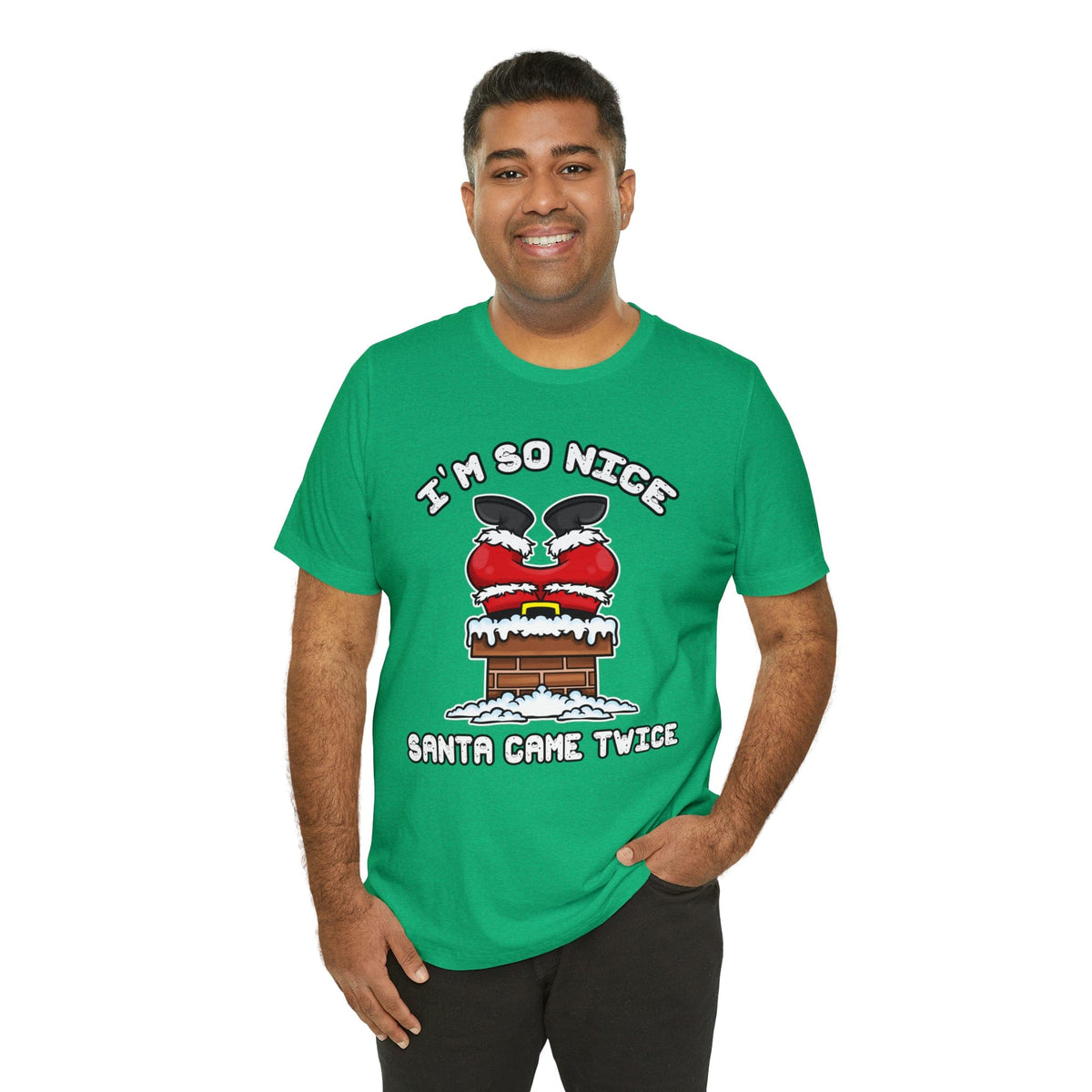I'm So Nice Santa Came Twice