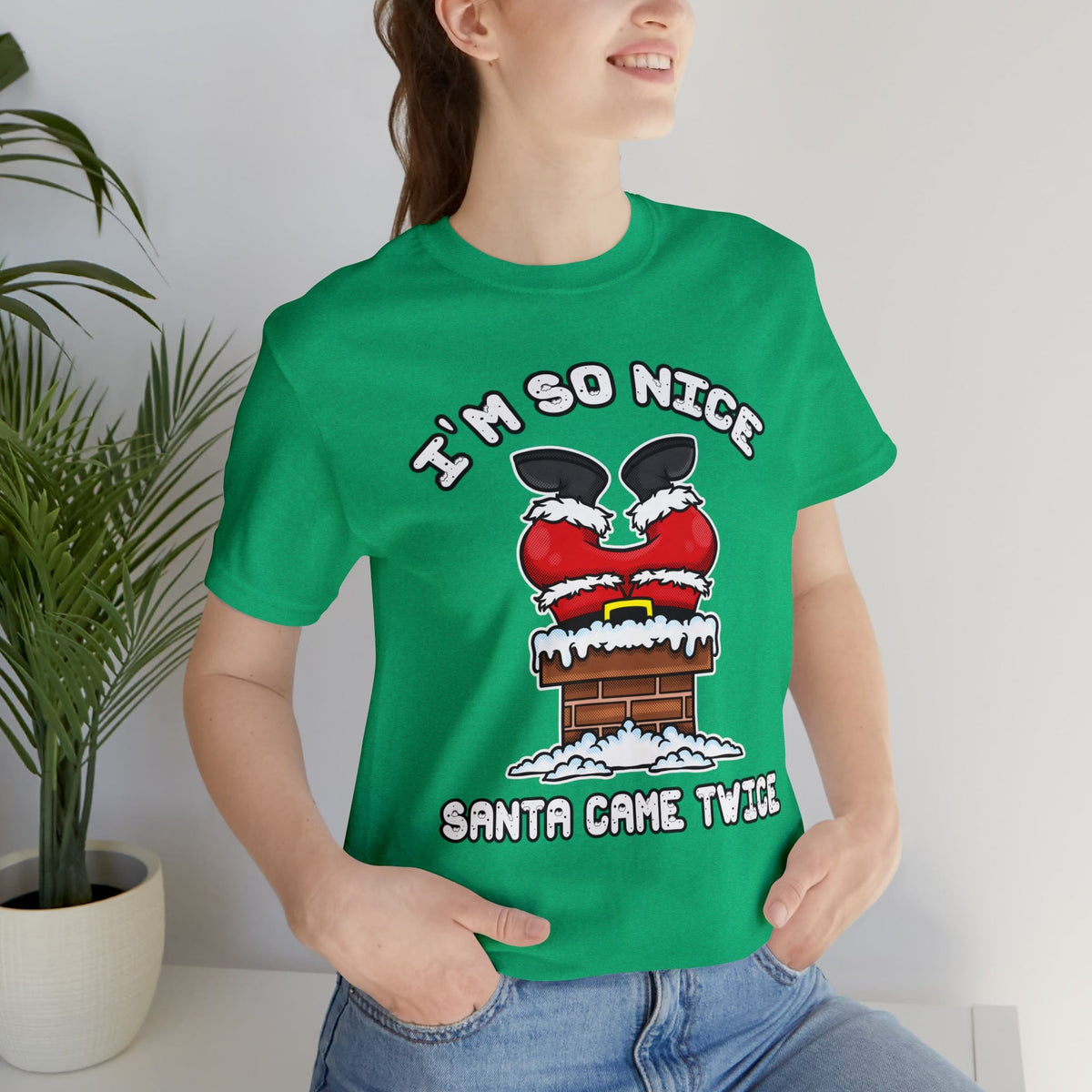 I'm So Nice Santa Came Twice