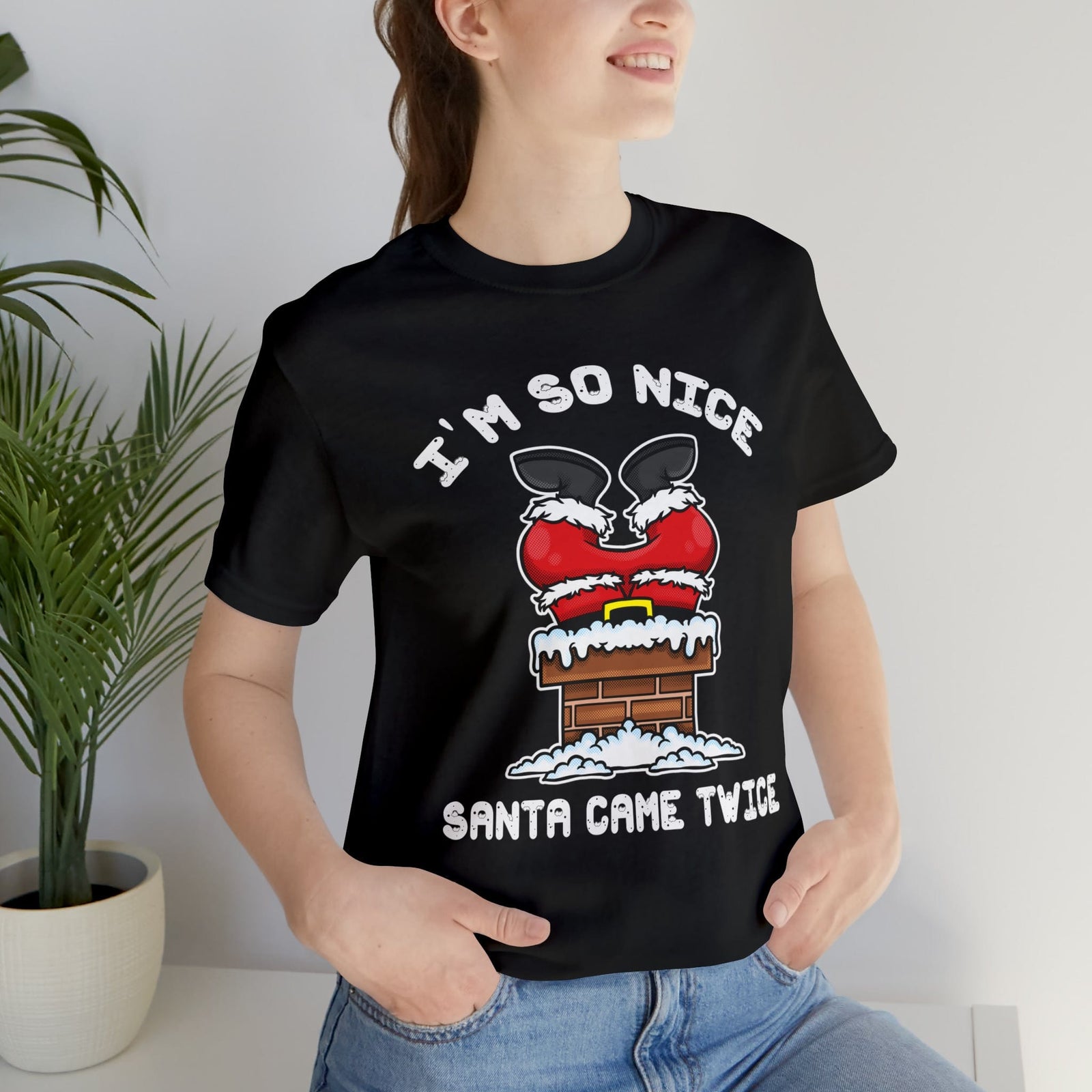 I'm So Nice Santa Came Twice