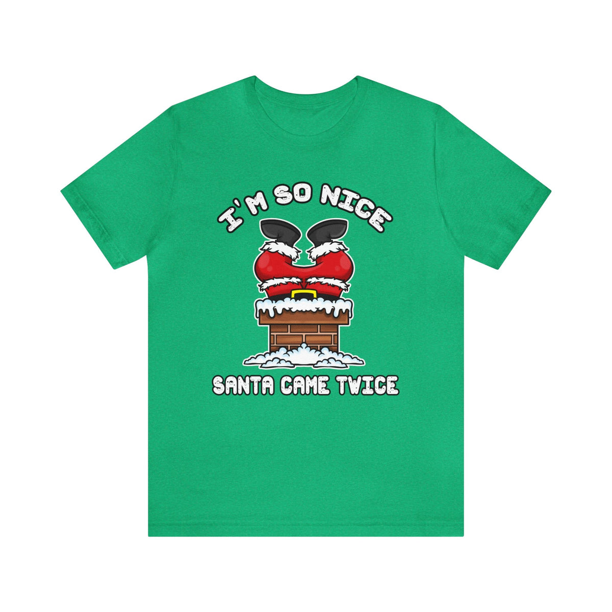 I'm So Nice Santa Came Twice