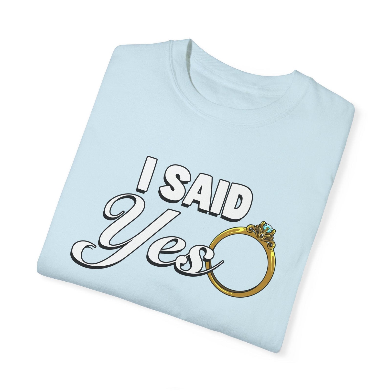 I Said Yes | Blossom | Comfort Colors 1717