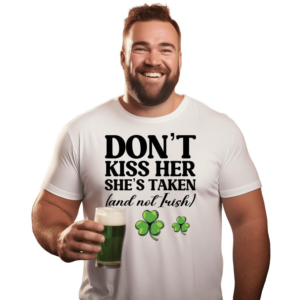 Kiss Me I'm Irish &amp; Don't Kiss Her