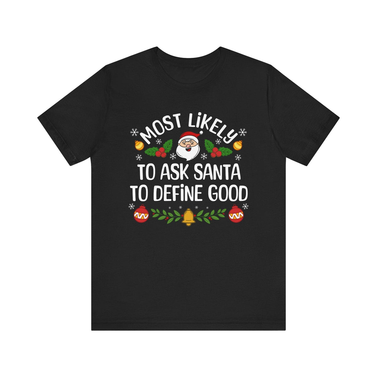 Most likely to ask Santa to define good