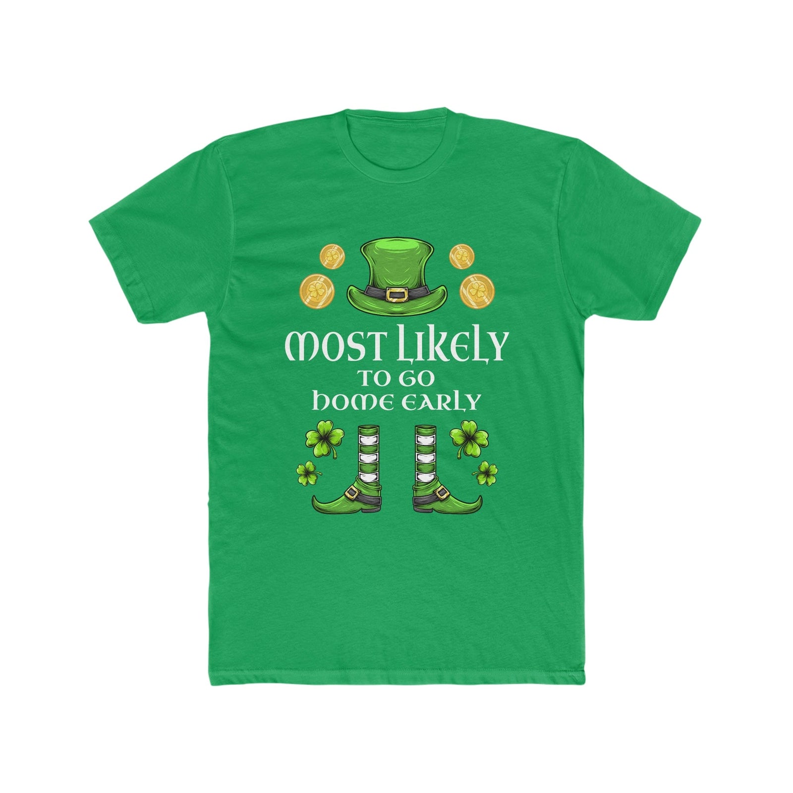 Most likely To Go Home Early Premium Unisex Shirt