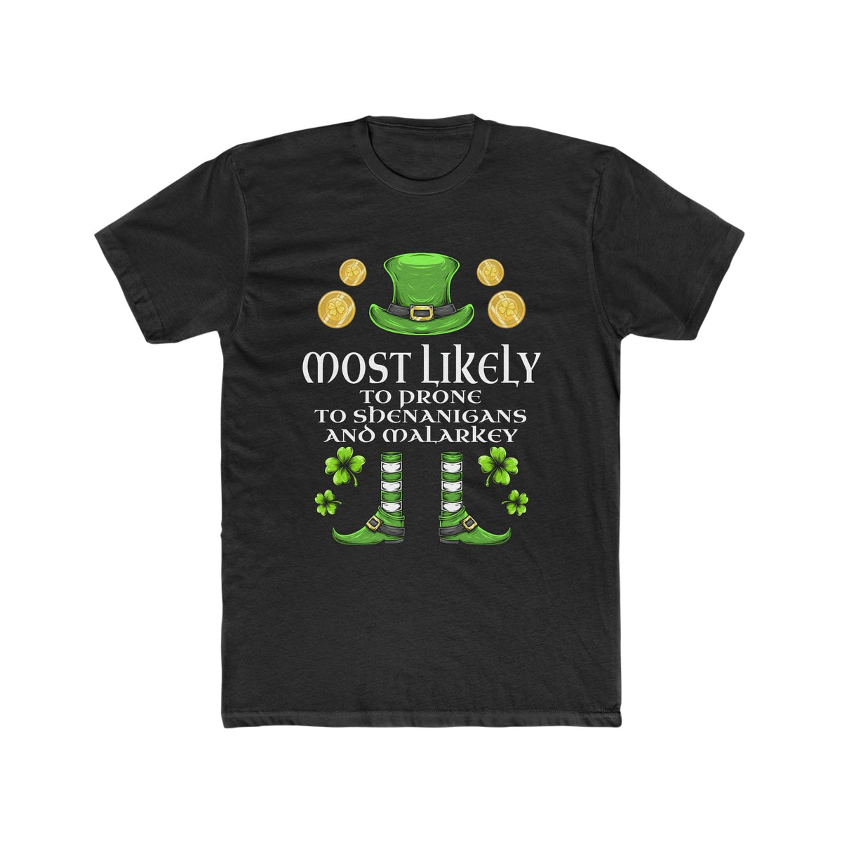 Most likely TO PRONE TO SHENANIGANS AND MALARKEY Premium Unisex Shirt