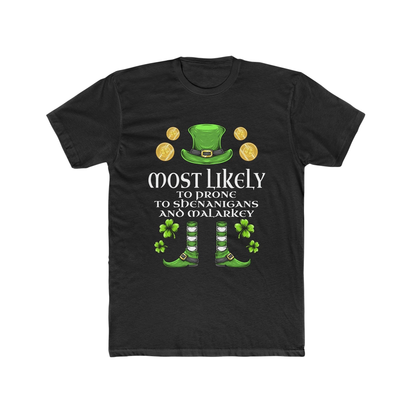 Most likely TO PRONE TO SHENANIGANS AND MALARKEY Premium Unisex Shirt