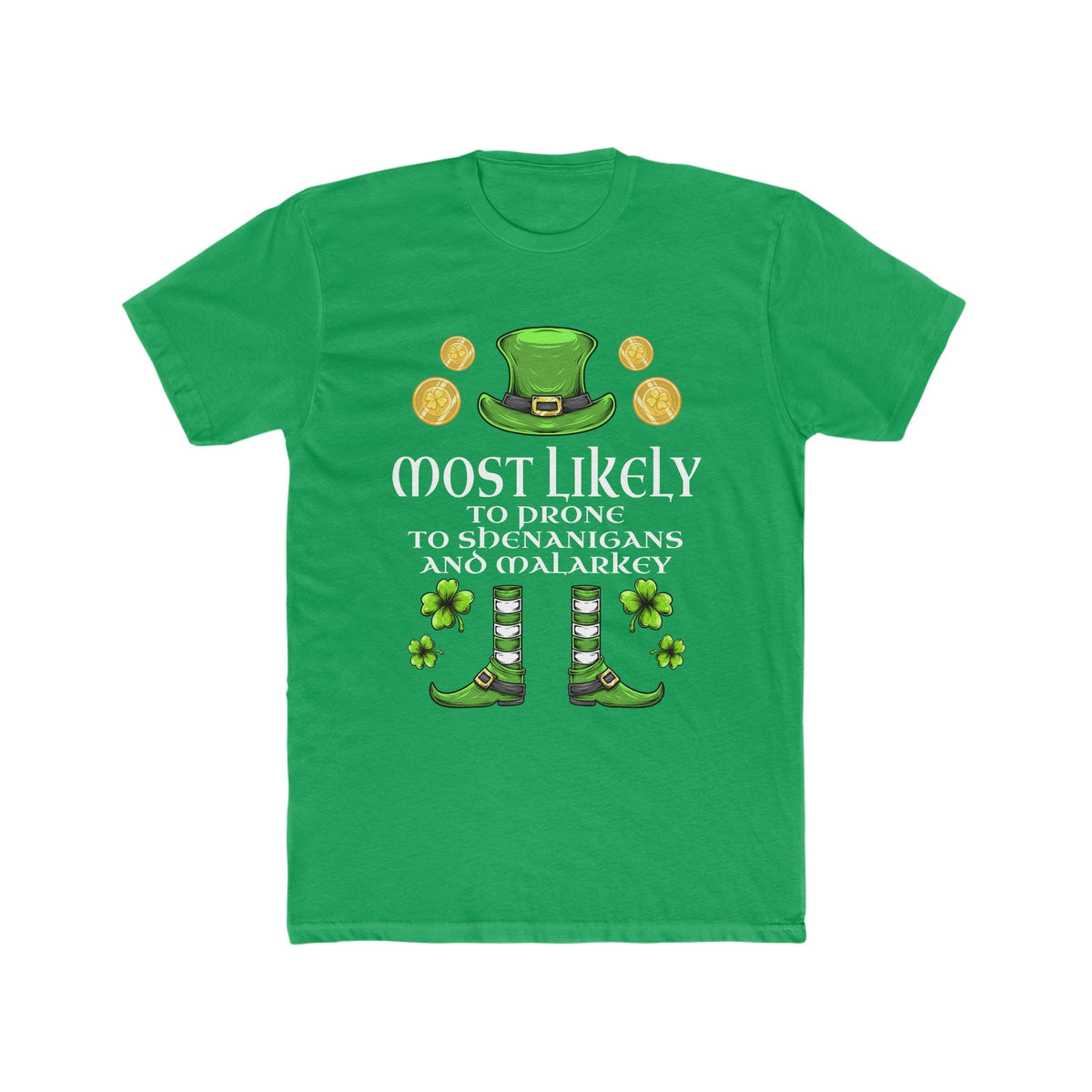 Most likely TO PRONE TO SHENANIGANS AND MALARKEY Premium Unisex Shirt