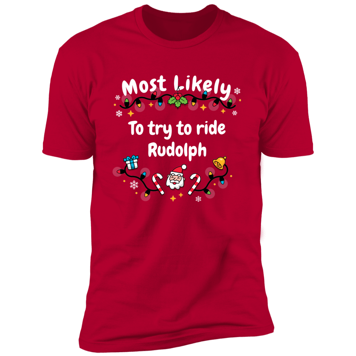 Most Likely To try To Ride Rudolph & Rudolph Red Deluxe Unisex Tees
