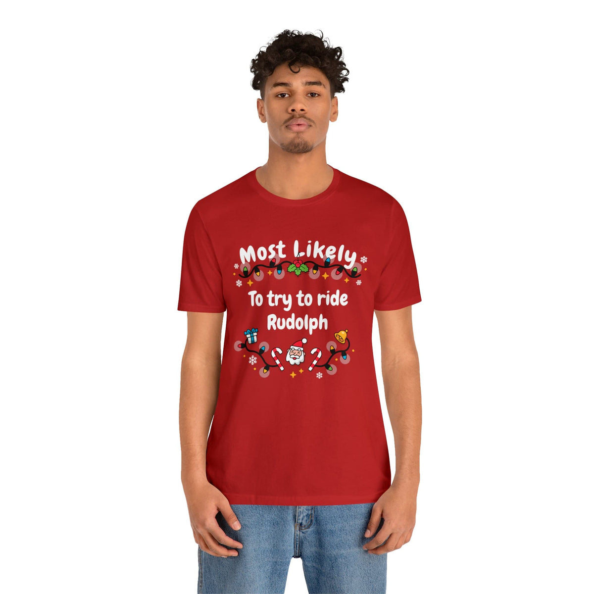 Most Likely To try To Ride Rudolph Unisex Deluxe Tee