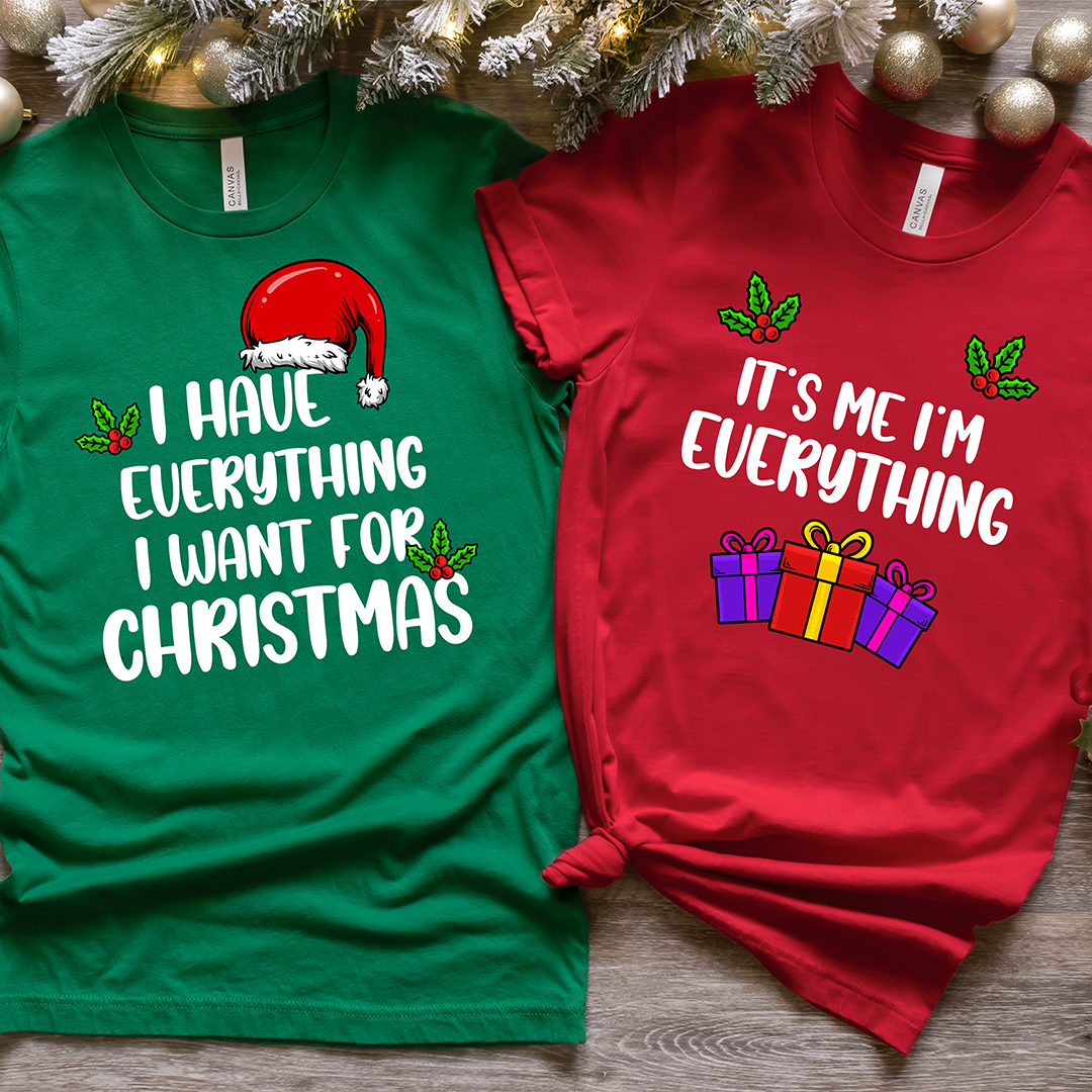 I Have Everything I Want for Christmas + It’s Me I’m Everything | Deluxe Tees