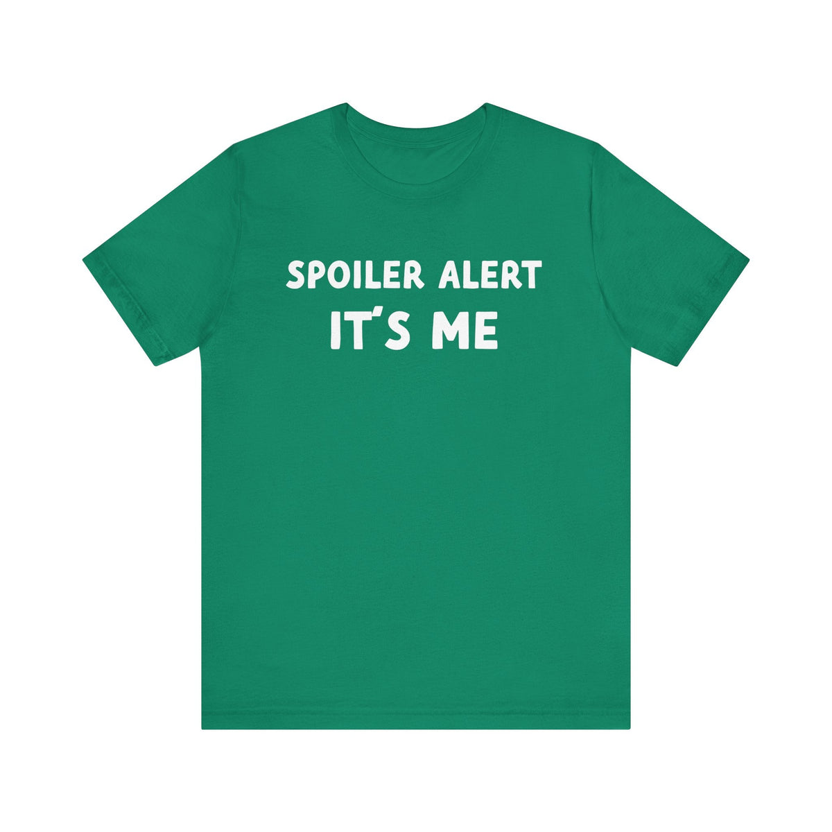 Spoiler Alert It's Me Tee