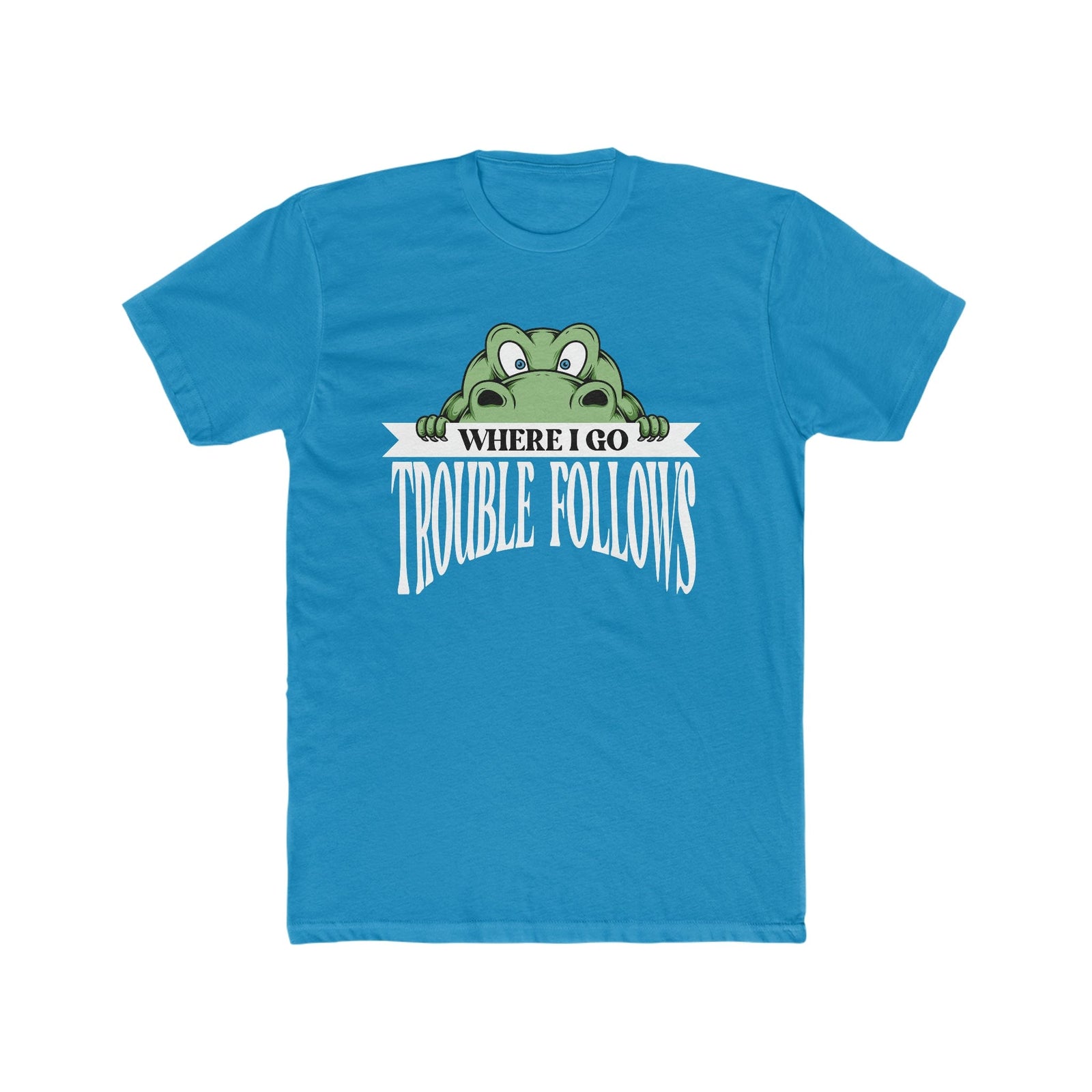 Where I Go Trouble Follows