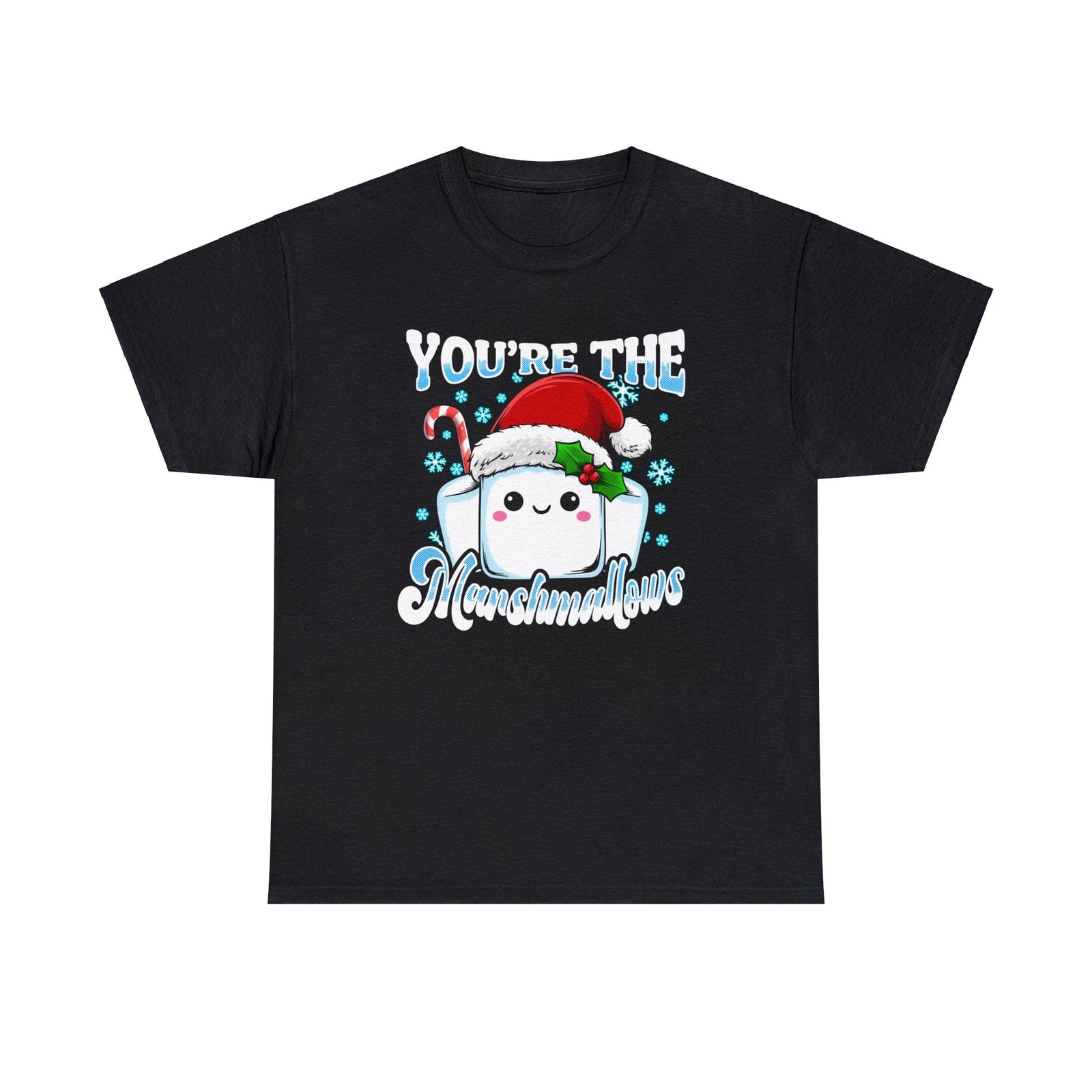 You're The marshmallows