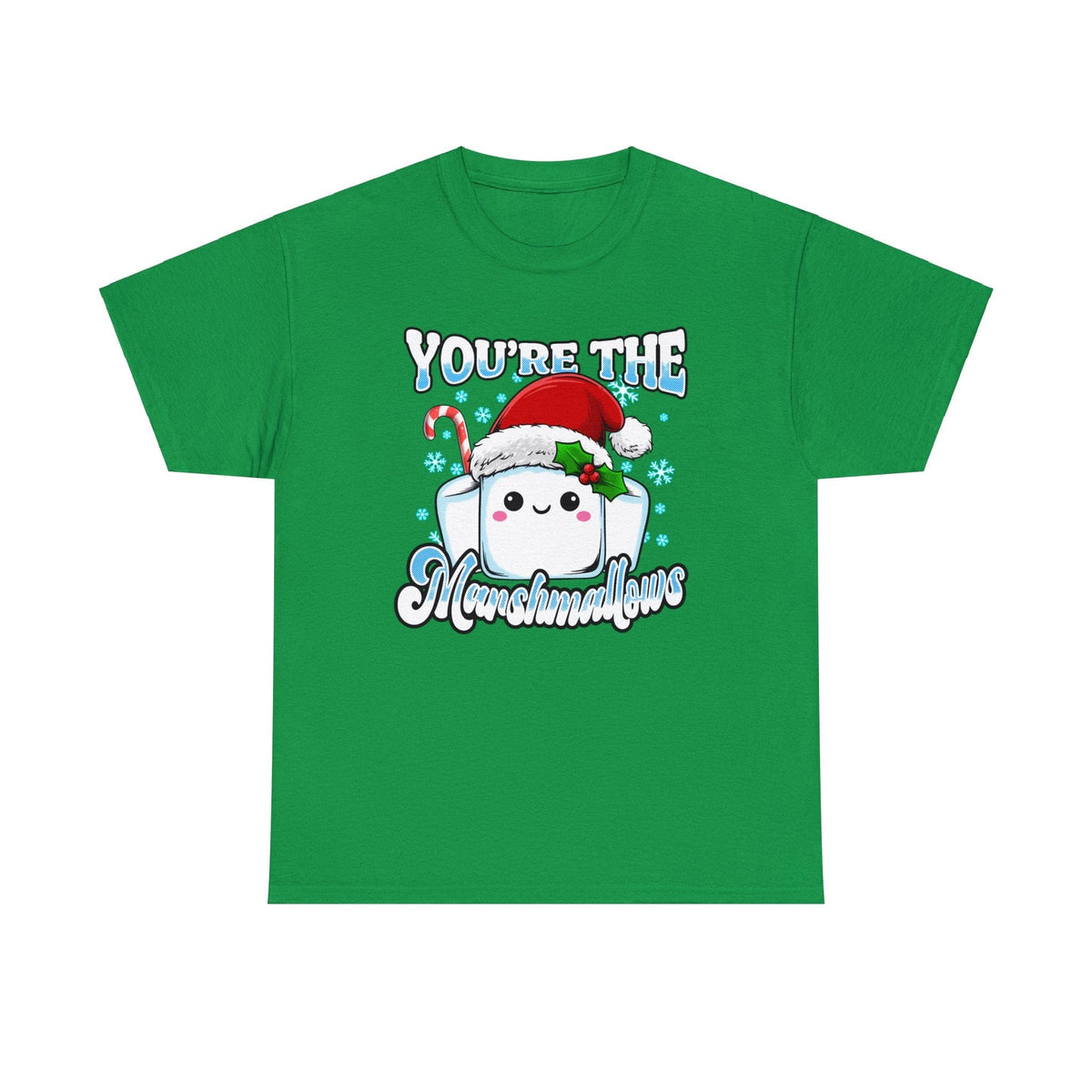 You're The marshmallows