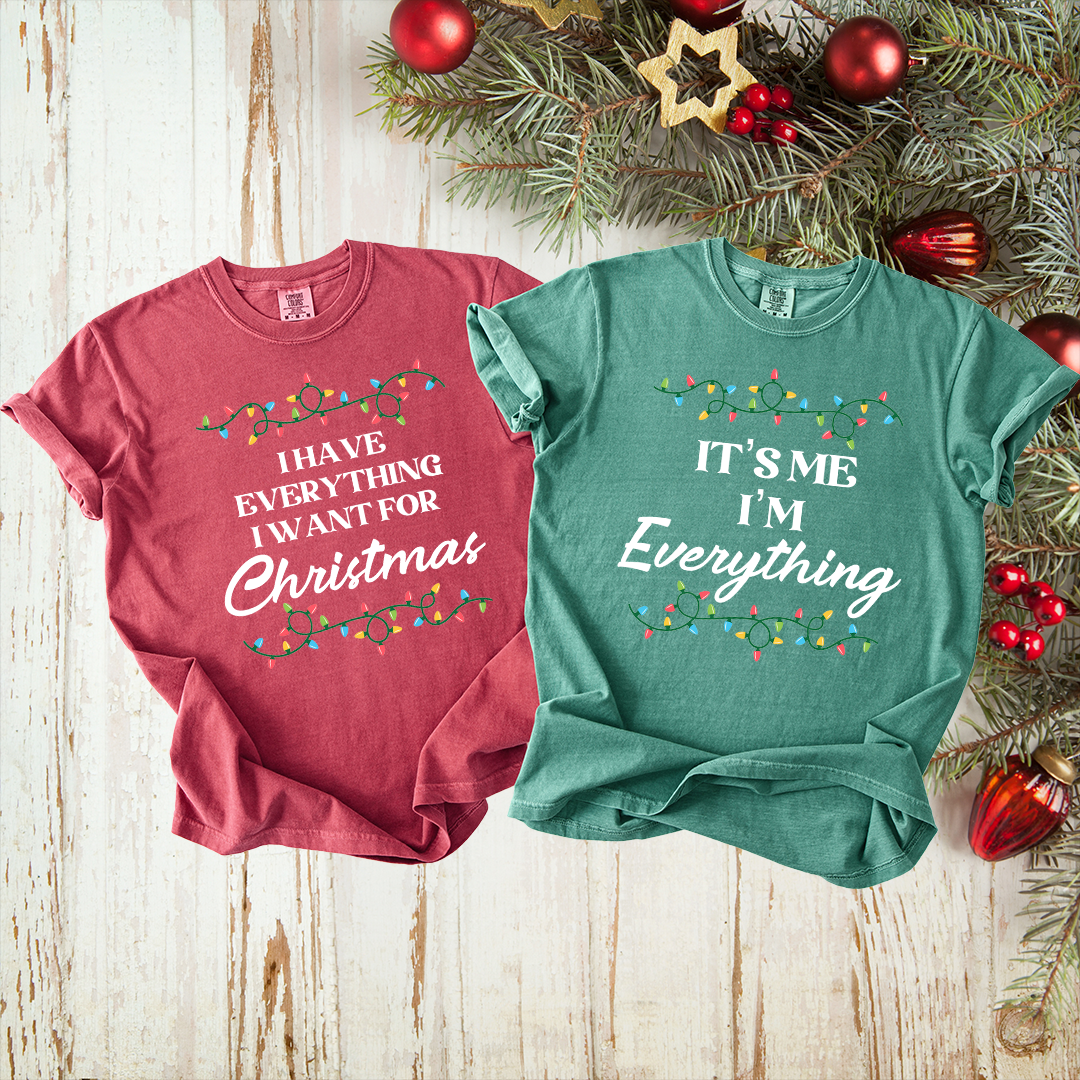 I Have Everything I Want for Christmas (Red) + It’s Me I’m Everything (Green) | Matching Couples Tees 2-Pack | Comfort Colors®